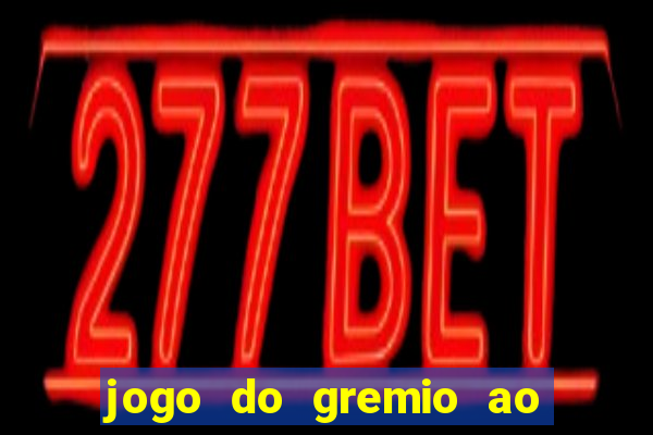 jogo do gremio ao vivo hd